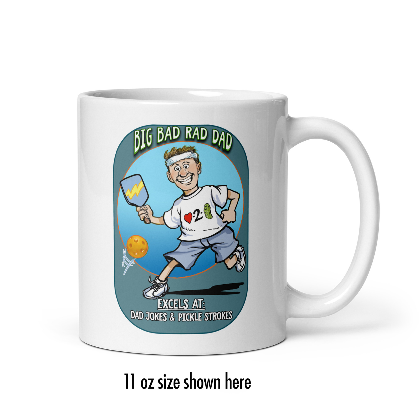 White Pickleball Mug Big Bad Rad Dad 11 oz