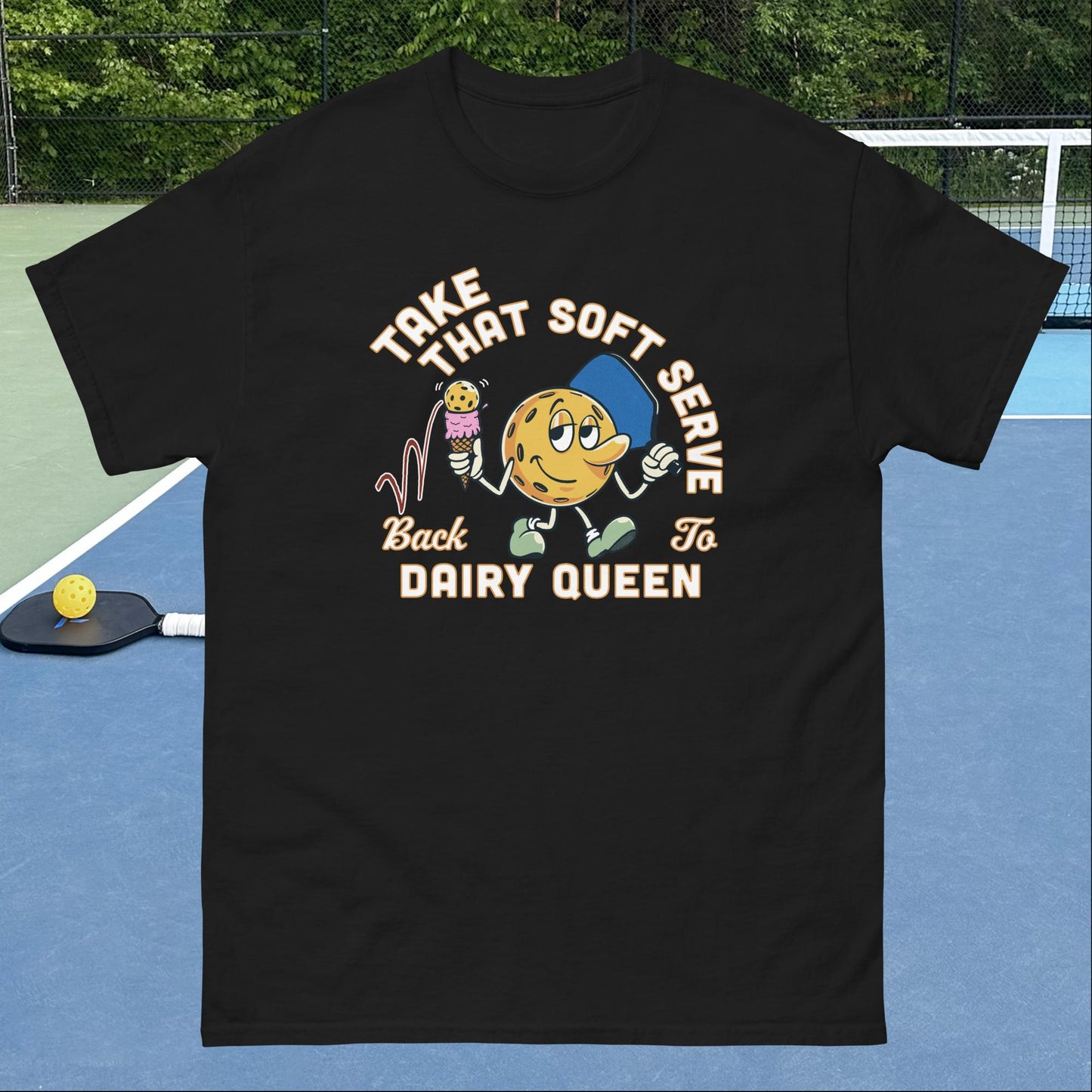 Black Pickleball T-shirt, Take that Soft Serve Back to Dairy Queen, Graphic on Front, Men's Classic Tee