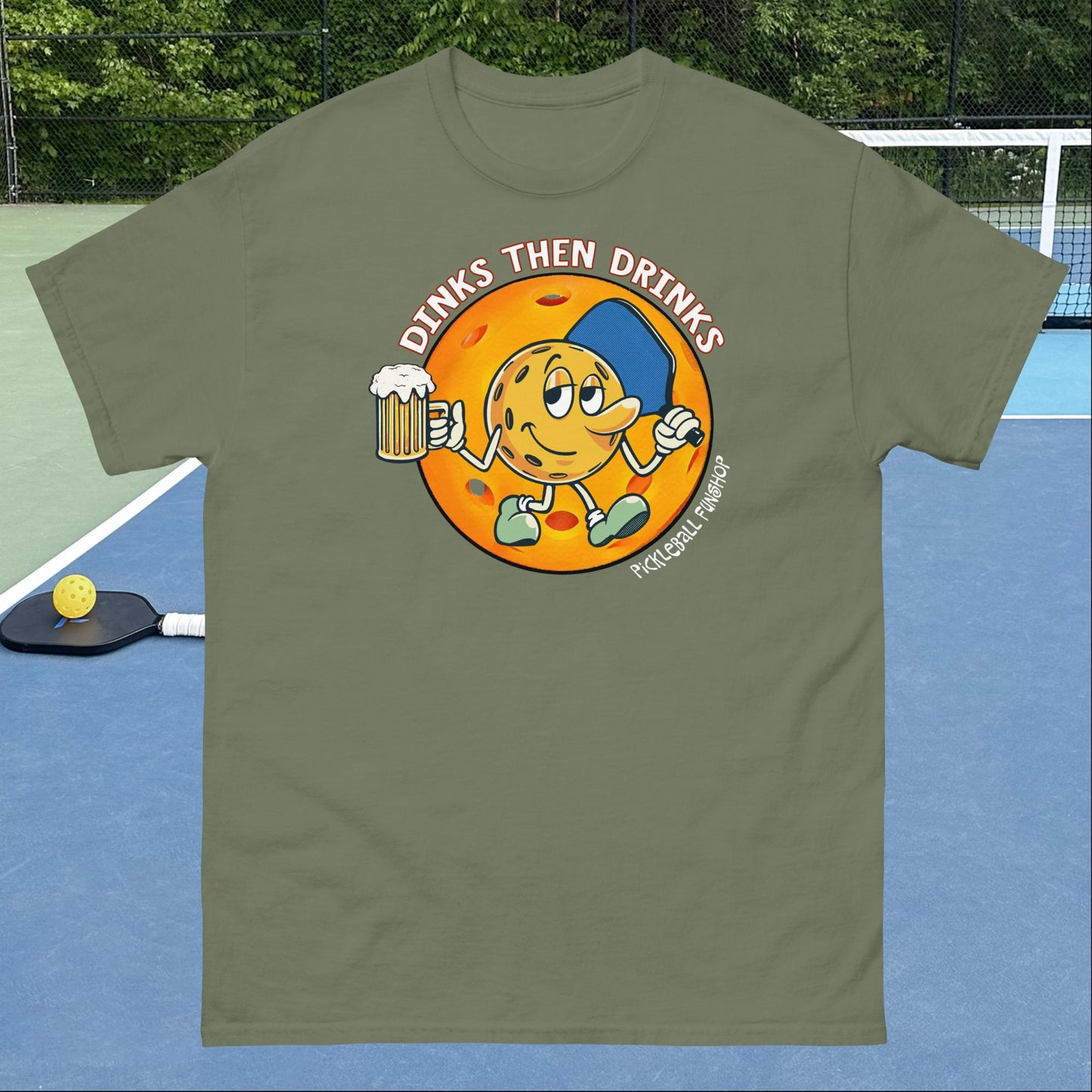 Millitary Green Pickleball T-Shirt, Dinks Then Drinks, Front Graphic, Mens Classic Tee