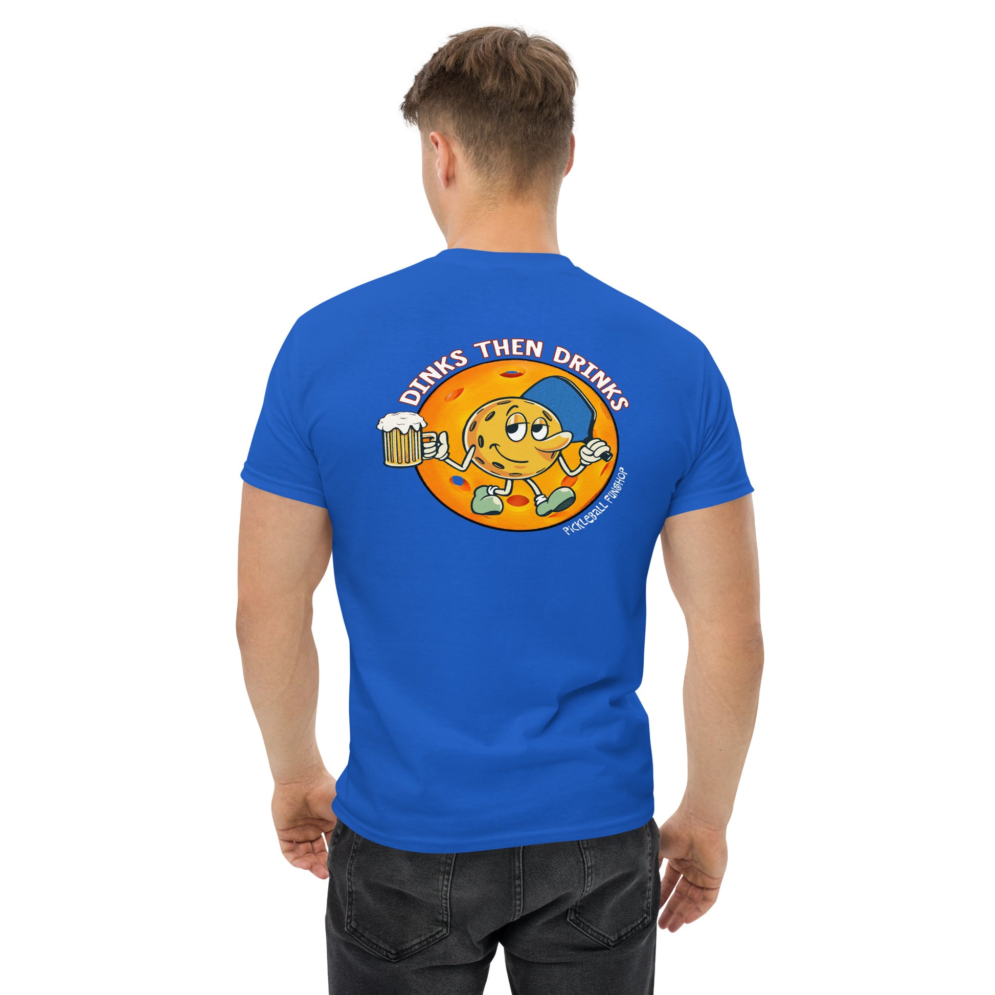 Royal Blue Pickleball T-Shirt, Dinks Then Drinks, Back Graphic, Mens Classic Tee