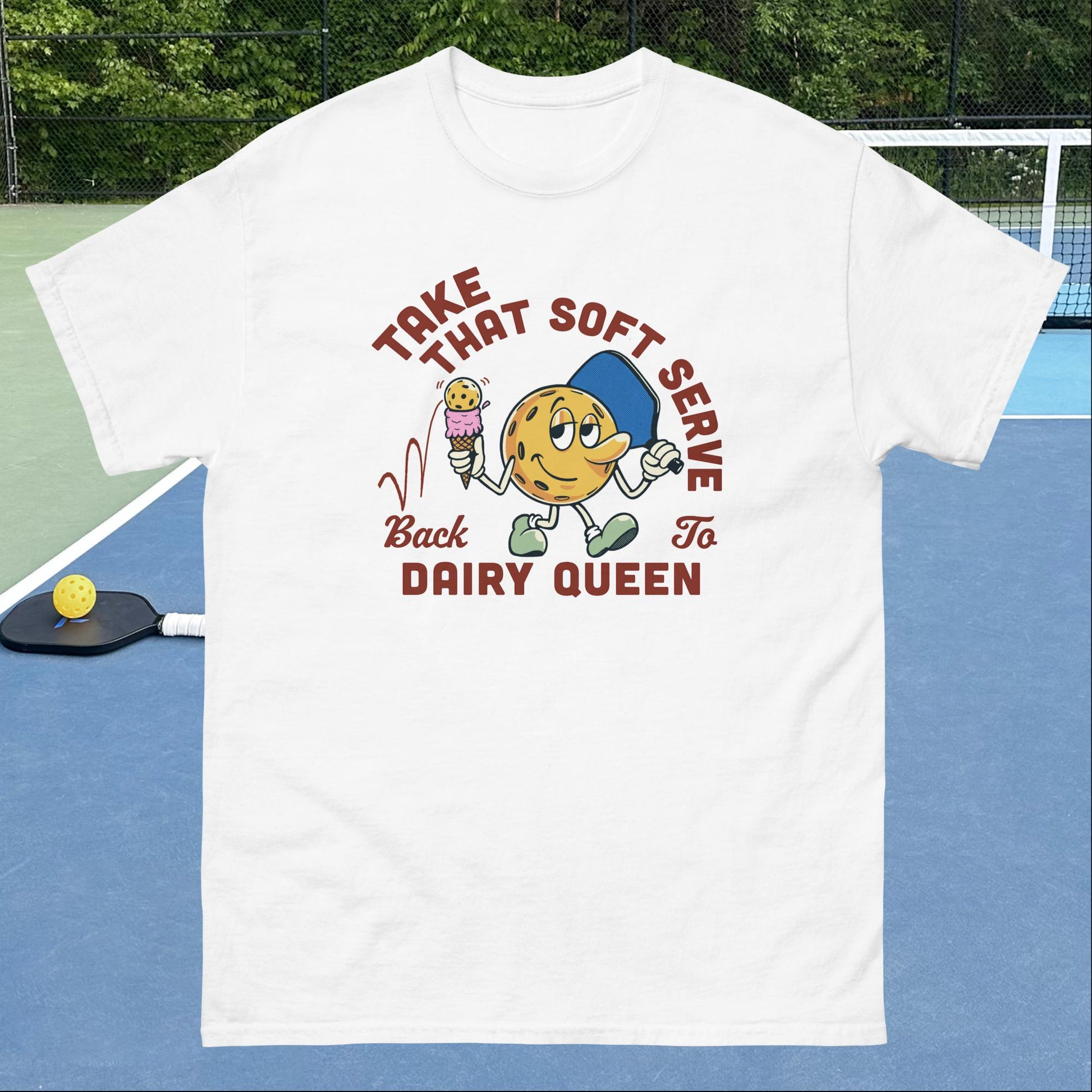 White Pickleball T-shirt, Take that Soft Serve Back to Dairy Queen, Graphic on Front, Men's Classic Tee