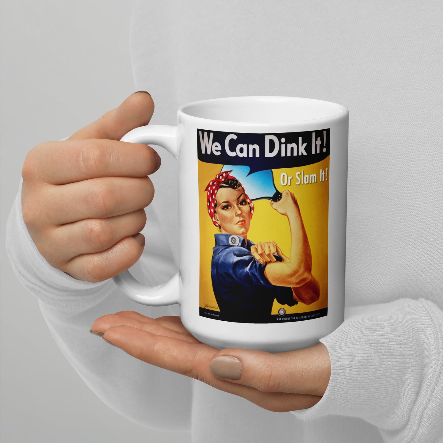 Rosie the Riveter Pickleball Mug, We Can Dink It or Slam It, White, 11oz or 15oz