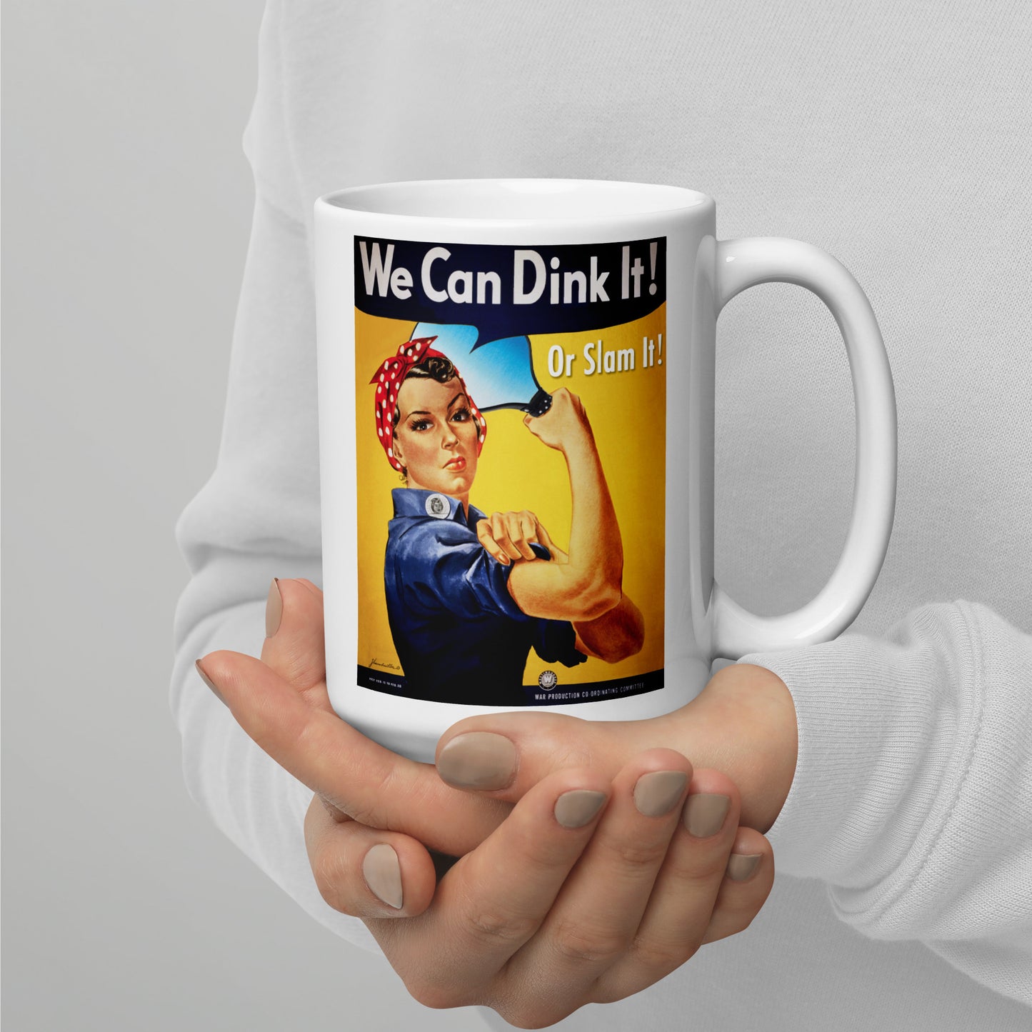 Rosie the Riveter Pickleball Mug, We Can Dink It or Slam It, White, 11oz or 15oz